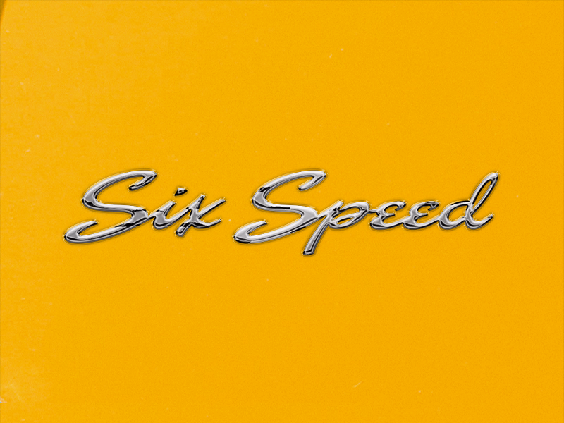 Six Speed