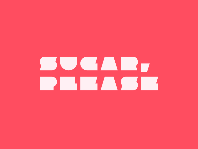Sugar please