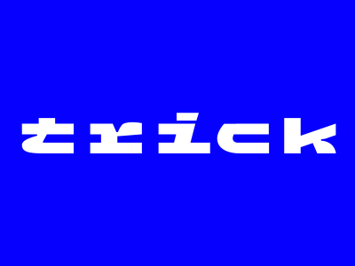 trick