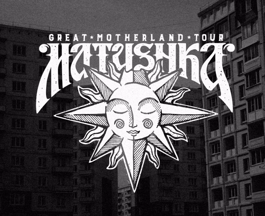 MATUSHKA TOUR presentation